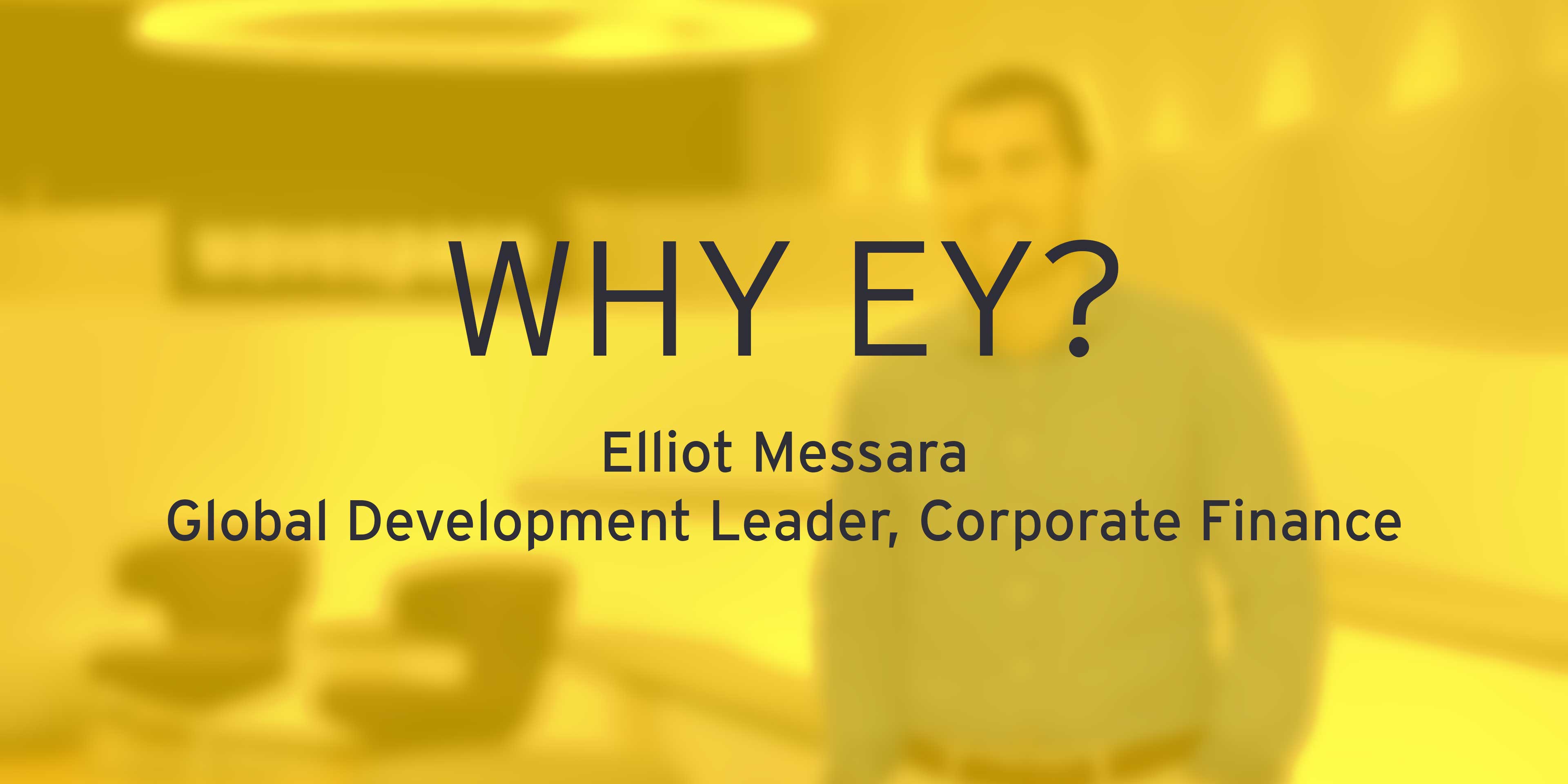 Elliot Messara über das Arbeiten bei EY