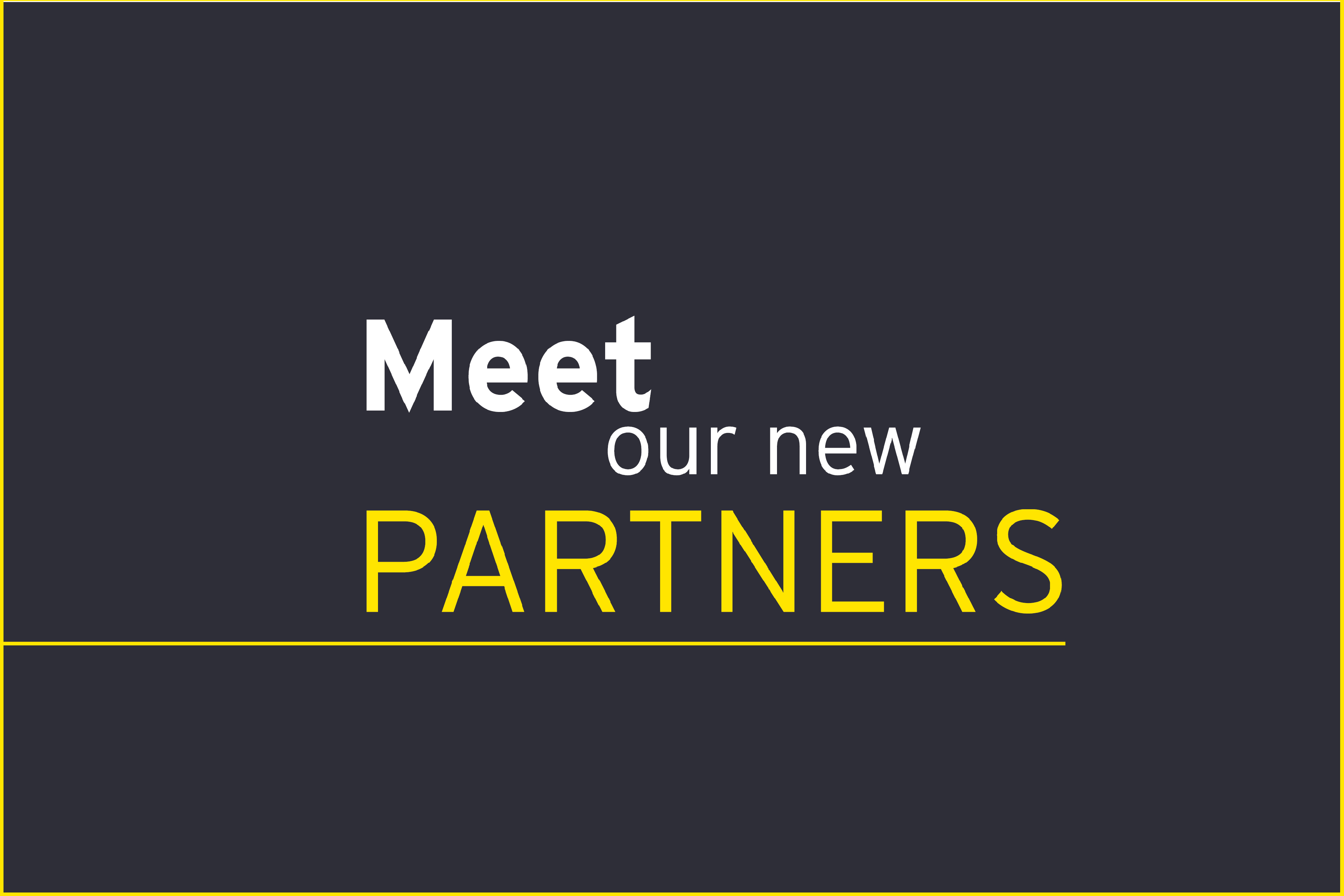 Meet our new Partners